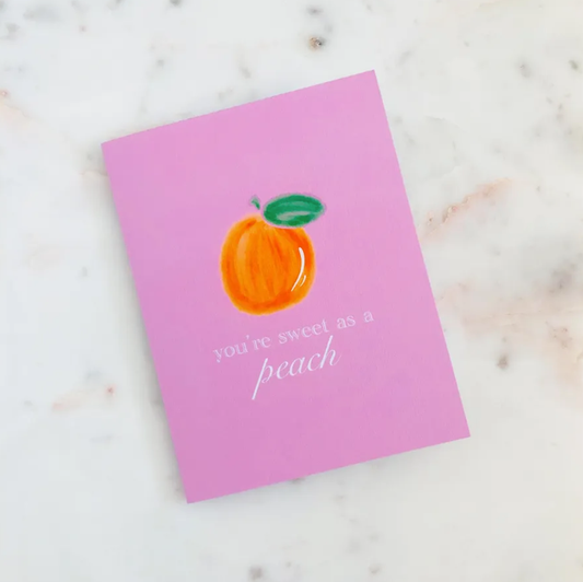 You're Sweet As A Peach Greeting Card